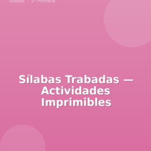 Sílabas Trabadas — Actividades Imprimibles