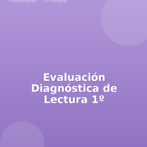Evaluación Diagnóstica de Lectura 1º