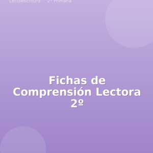 Fichas de Comprensión Lectora 2º